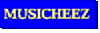 MUSICHEEZ